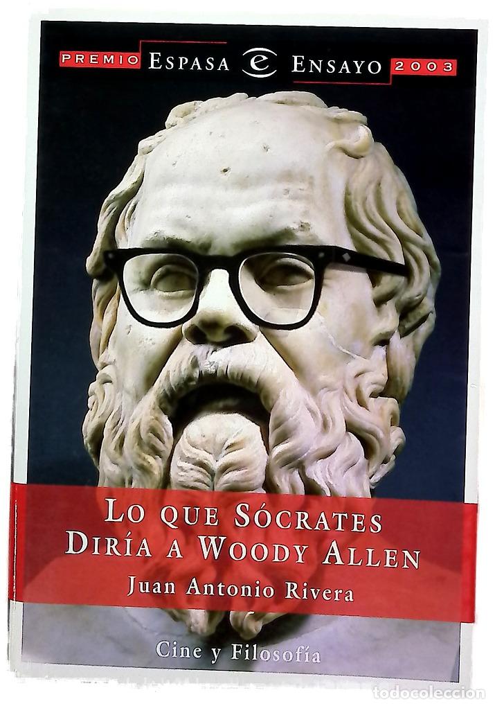 Libros: Lo que S&oacute;crates dir&iacute;a a Woody Allen cine y filosof&iacute;a