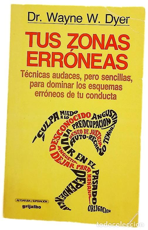 Libros: Tus zonas err&oacute;neas - Dyer, Wayne W; Donoso, Mar&iacute;a Pilar