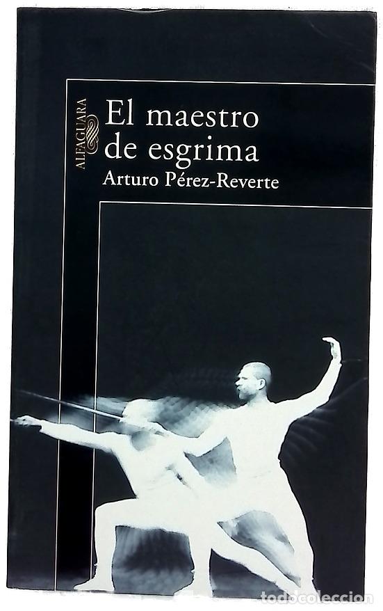 Libros: El maestro de esgrima - P&eacute;rez-Reverte, Arturo