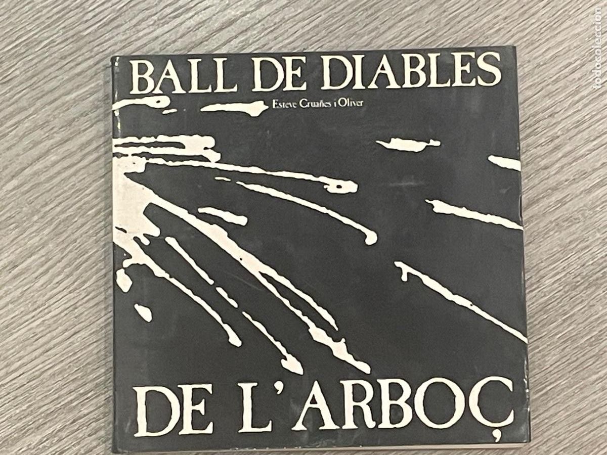 Libros: BALL DE DIABLES DE L&rsquo;ARBO&Ccedil; - ESTEVE CRUA&Ntilde;ES I OLIVER -1988