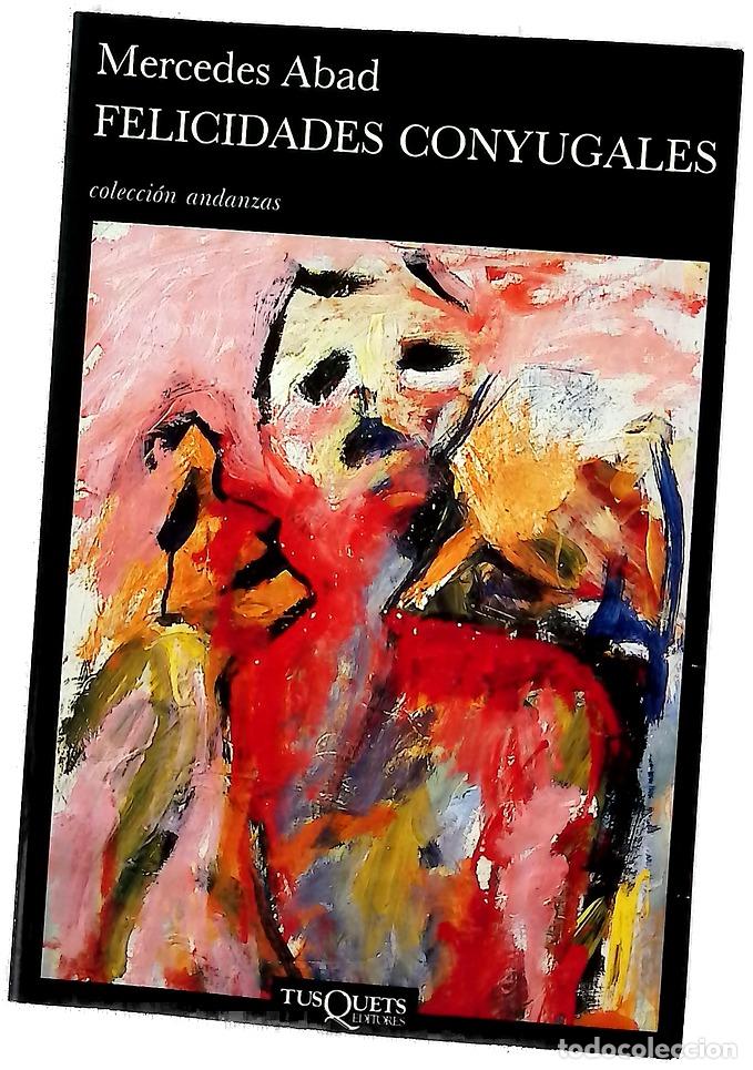 Libros: Felicidades conyugales - Abad, Mercedes