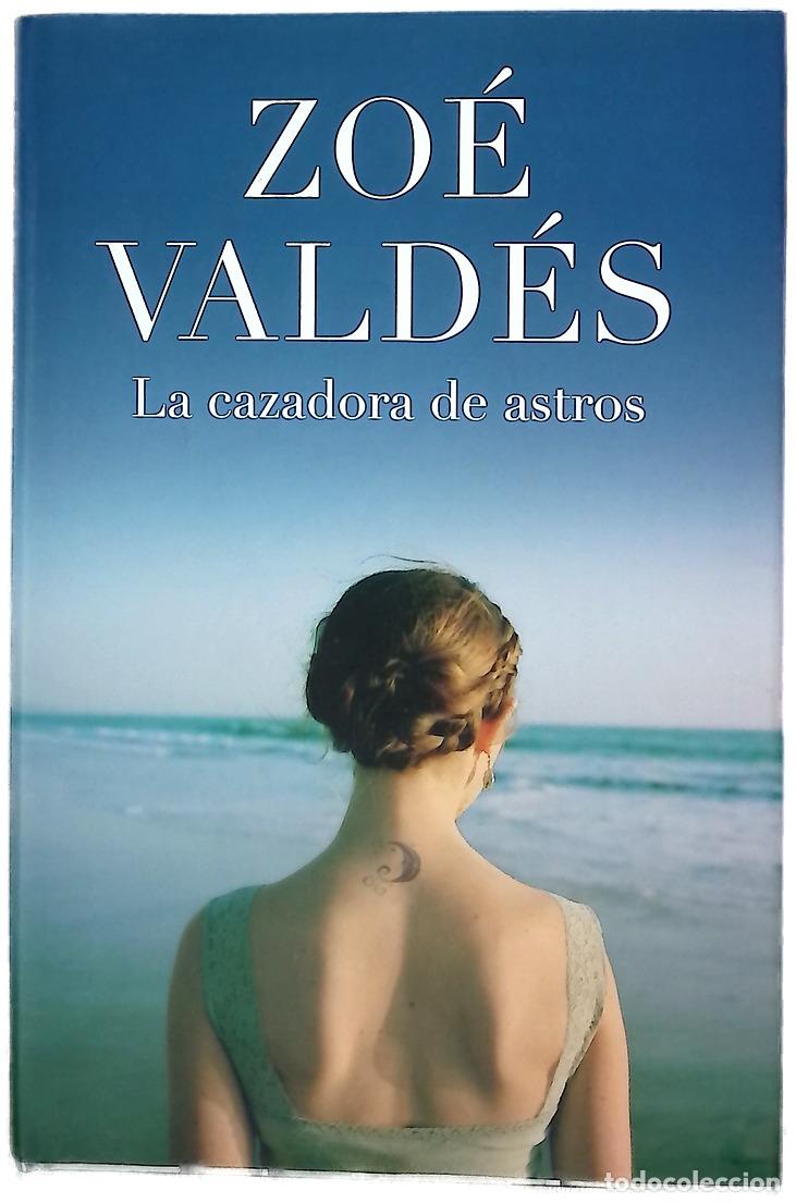 B&uuml;cher: La cazadora de astros - Vald&eacute;s, Zo&eacute;