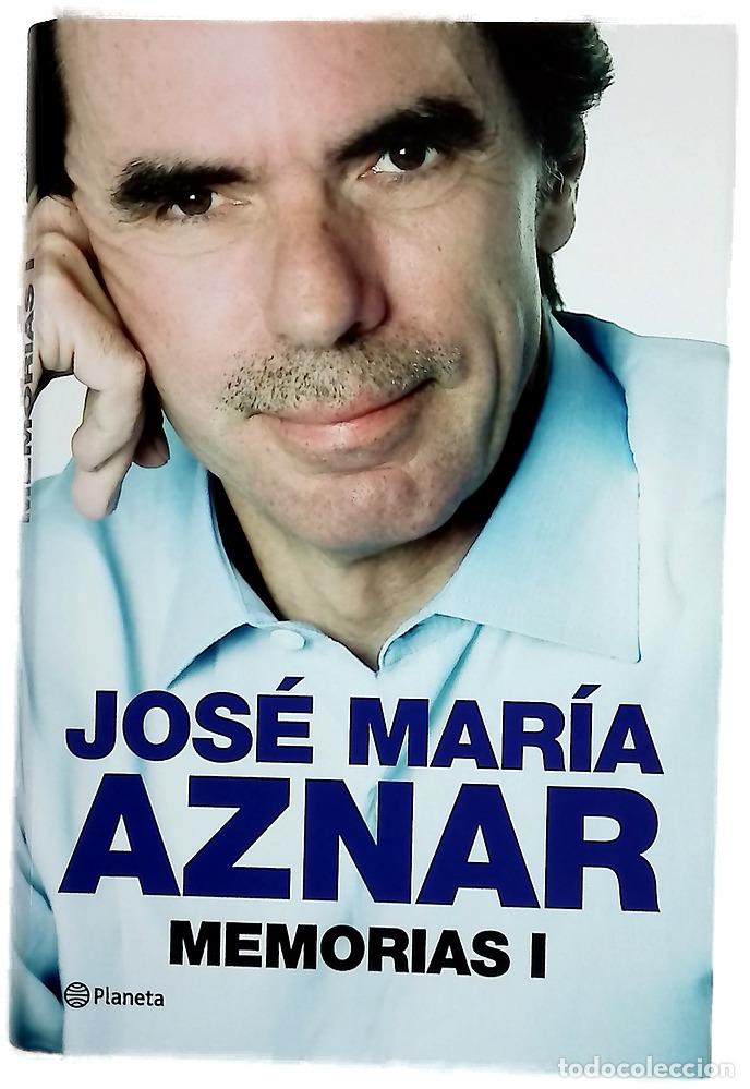 Libros: Memorias I - Aznar, Jos&eacute; Mar&iacute;a