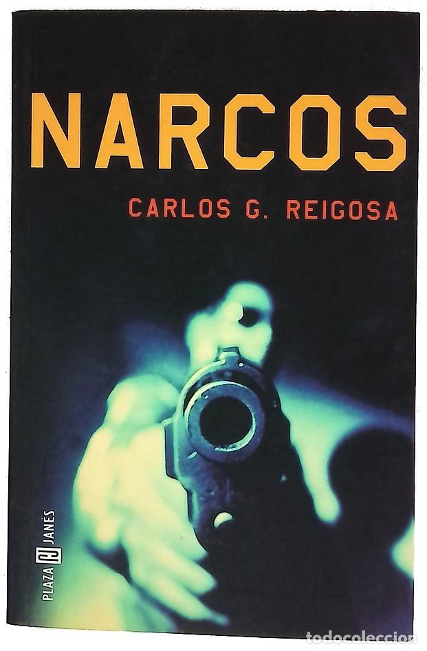 Libros: Narcos - Reigosa, Carlos G