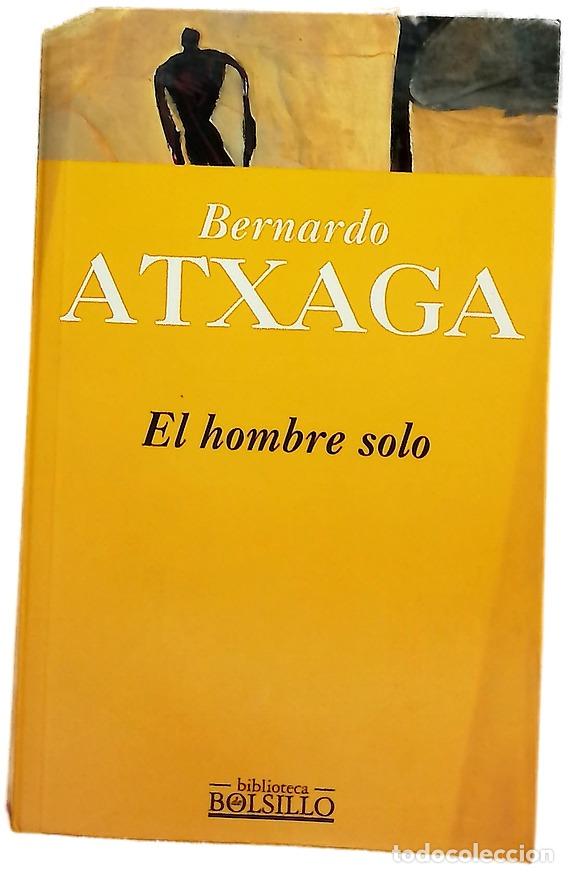 Libros: El hombre solo - Atxaga, Bernardo