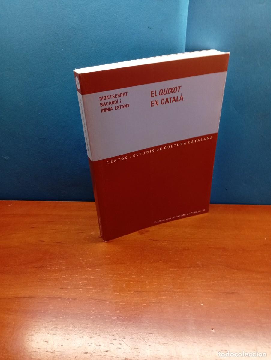 Libros: El Quixot en catal&agrave;.-Imma Estany, Montserrat Bacard&iacute; i Tom&agrave;s