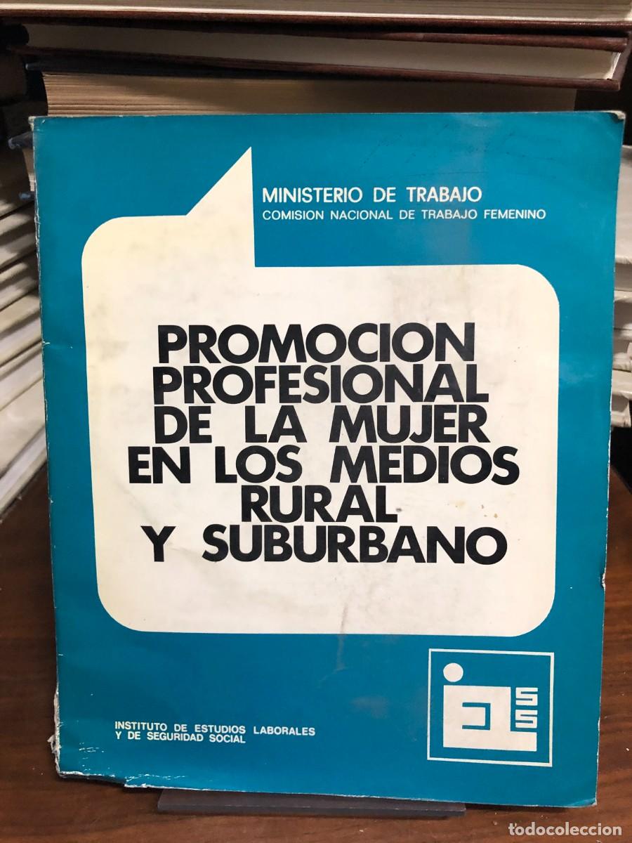 Libros: Promoci&oacute;n profesional de la mujer en los medios rural y suburbano Ministerio de Trabajo (Comisi&oacute;n Na