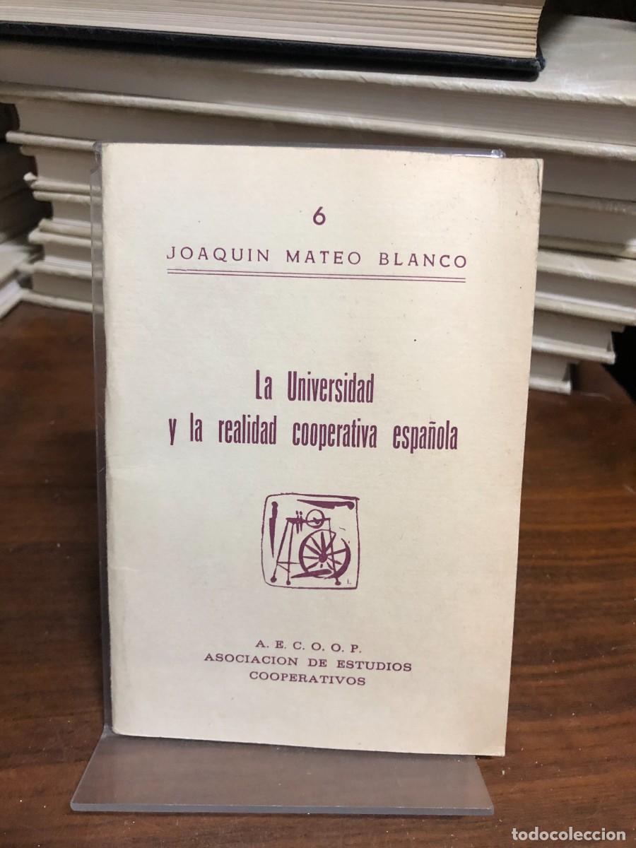 Libros: La Universidad y la realidad cooperativa espa&ntilde;ola Joaqu&iacute;n Mateo Blanco