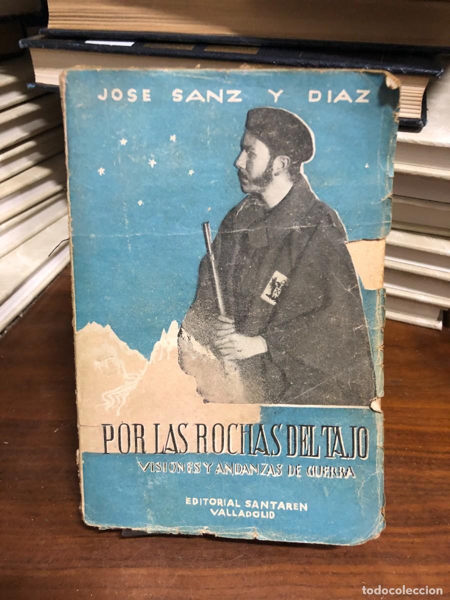 Libros: Por las rochas del Tajo (Visiones y andanzas de guerra) Jos&eacute; Sanz y D&iacute;az