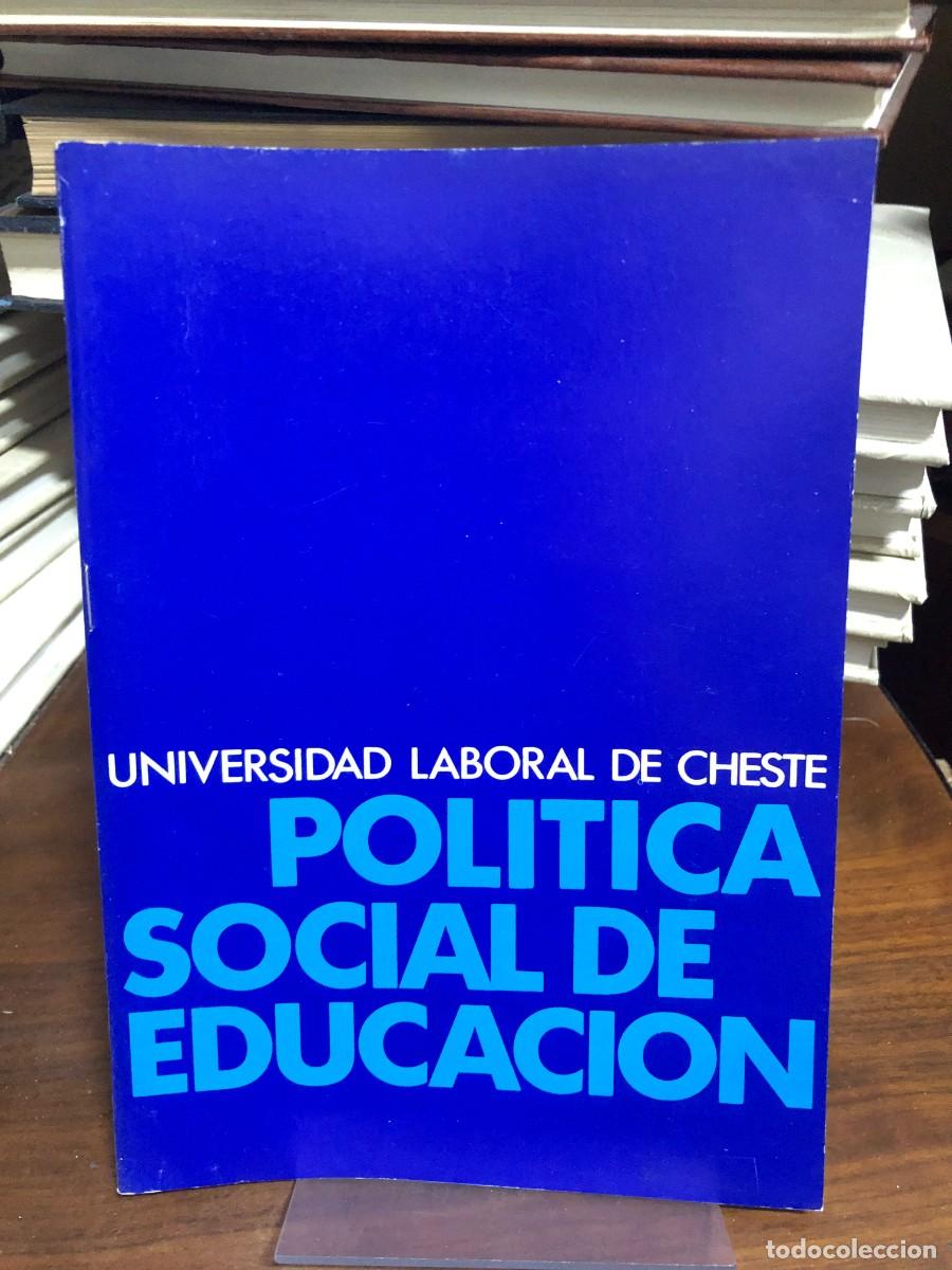 Libros: Pol&iacute;tica Social de Educaci&oacute;n Universidad Laboral de Cheste