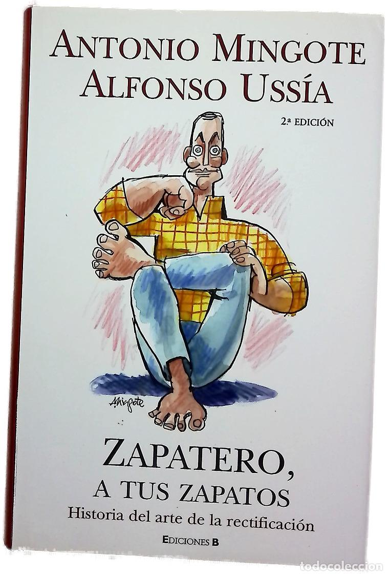Libros: Zapatero, a tus zapatos historia del arte de la rectificaci&oacute;n