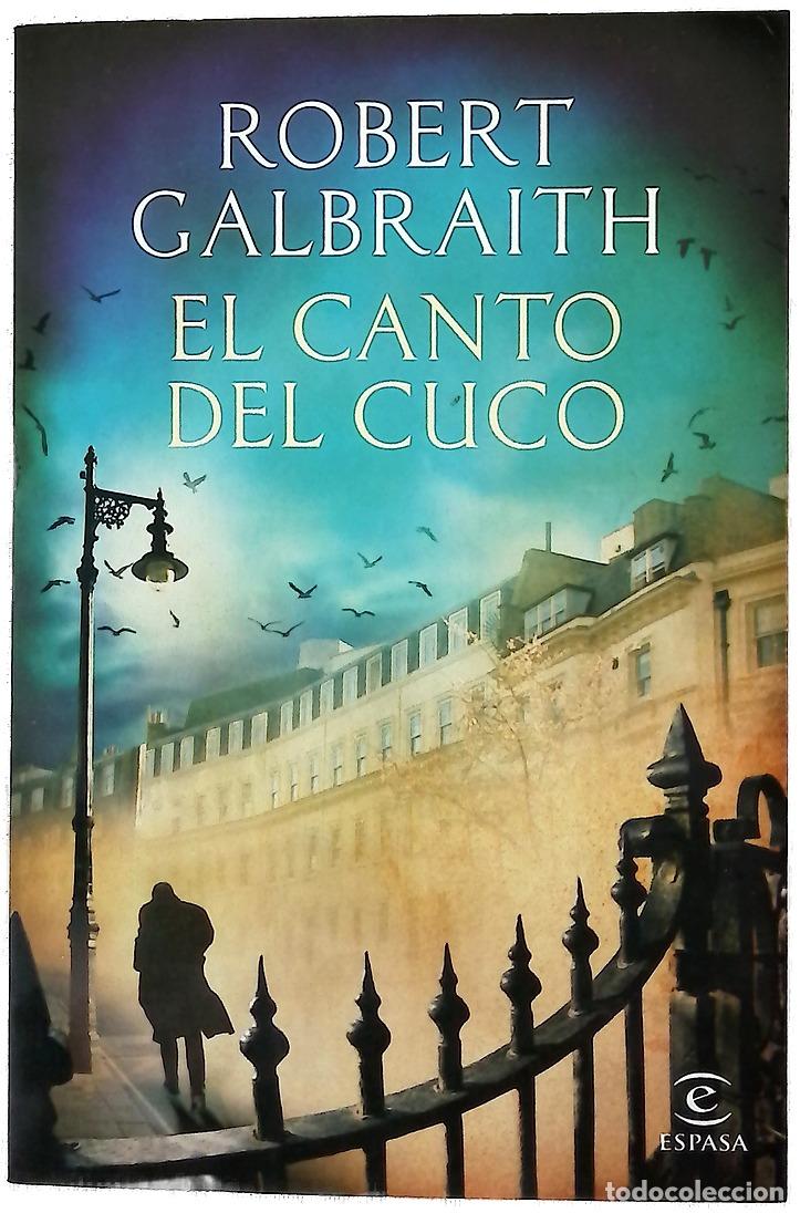 Libros: El canto del cuco - Galbraith, Robert; Torre, Jes&uacute;s de la