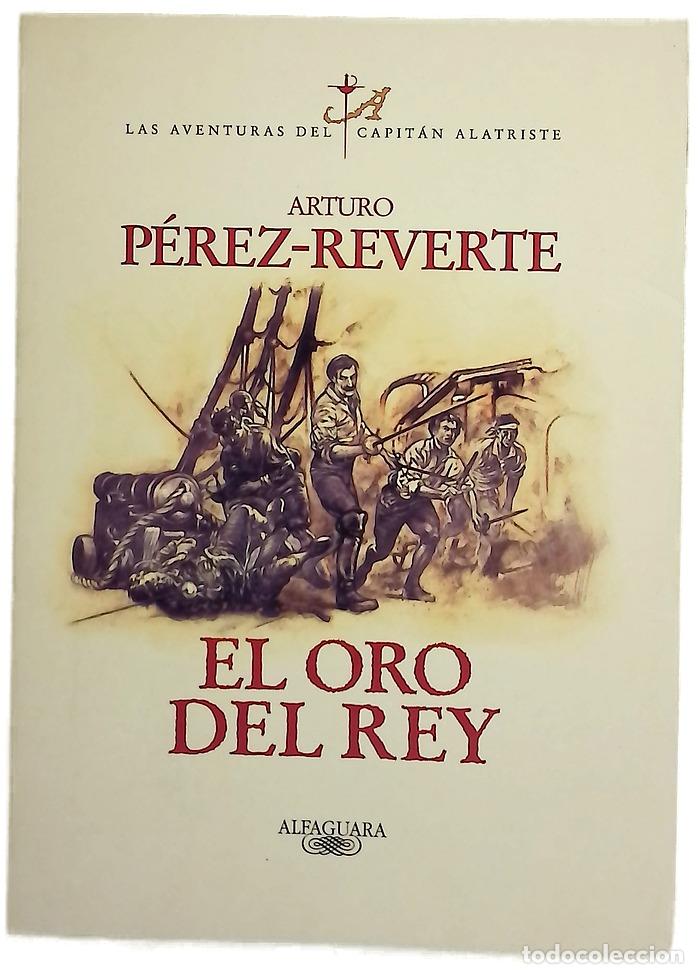 Libros: El oro del rey - P&eacute;rez-Reverte, Arturo