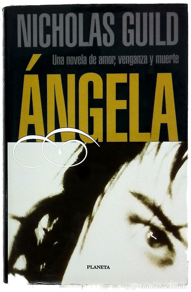 Libros: &Aacute;ngela - Guild, Nicholas - Planeta