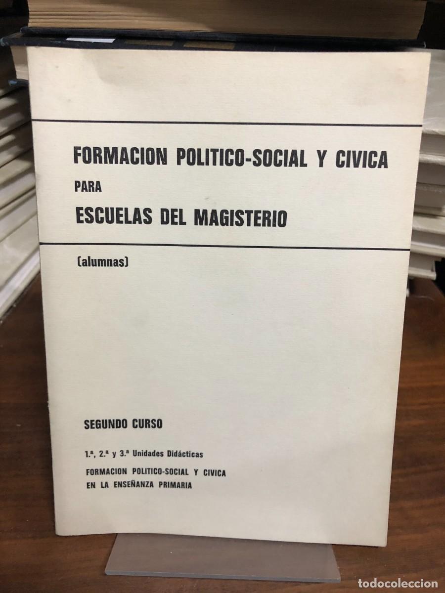 Libros: Formaci&oacute;n Pol&iacute;tico-Social y C&iacute;vica para Escuelas del Magisterio Segundo Curso, 1.&ordf;, 2.&ordf; y 3.&ordf; Unidad