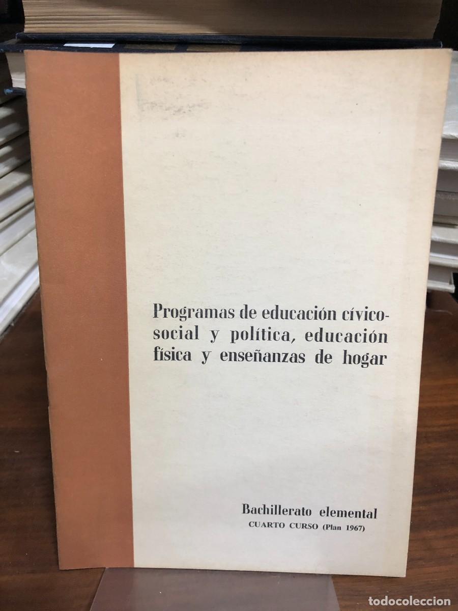 Libros: Programas de educaci&oacute;n c&iacute;vico-social y pol&iacute;tica, educaci&oacute;n f&iacute;sica y ense&ntilde;anzas de hogar