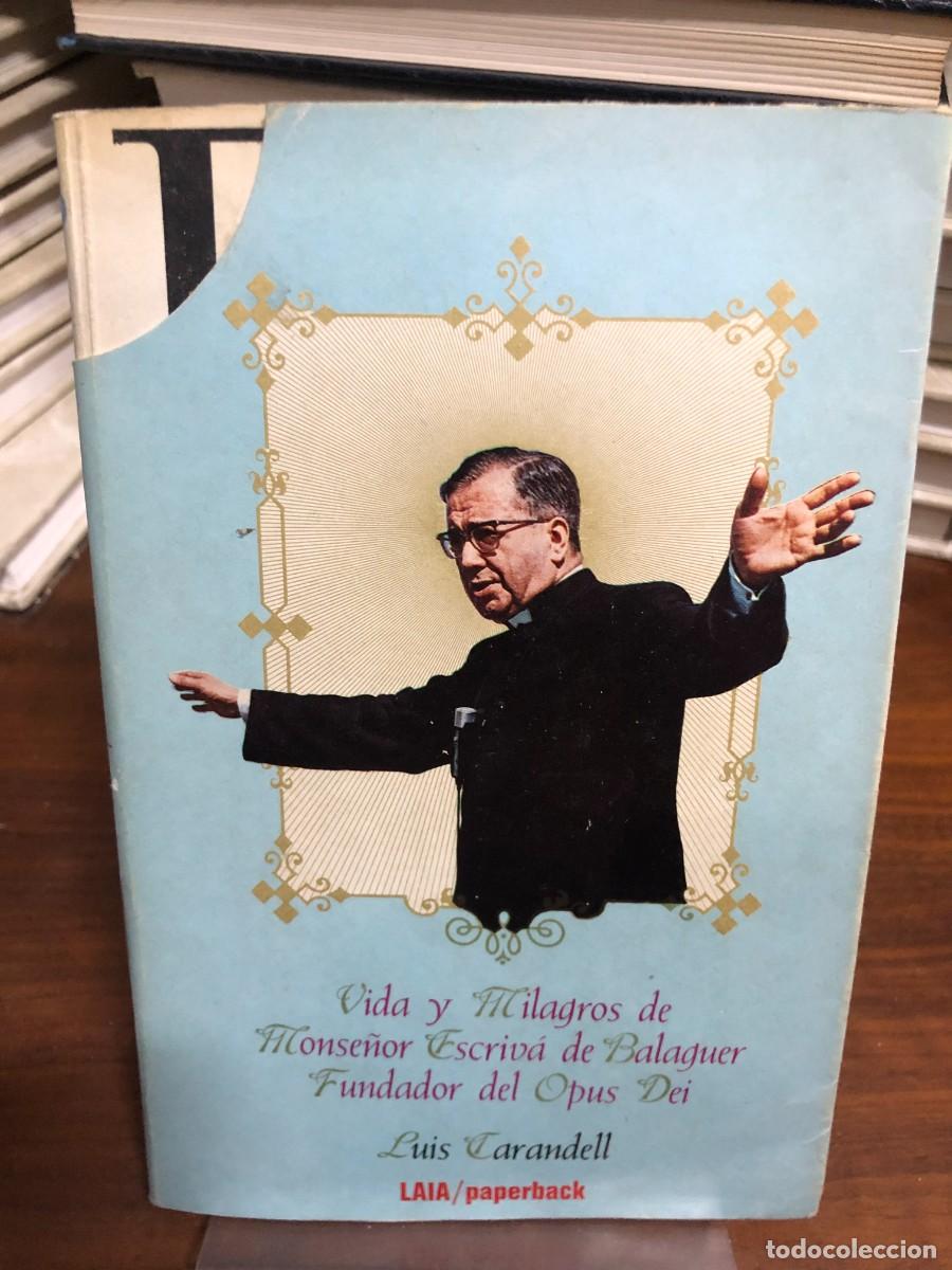 Libros: Vida y milagros de Monse&ntilde;or Escriv&aacute; de Balaguer Luis Carandell