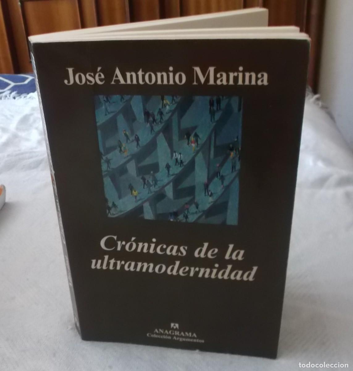 Libros: Cronicas de la ultramodernidad Jose Antonio Marina Anagrama a&ntilde;o 2000