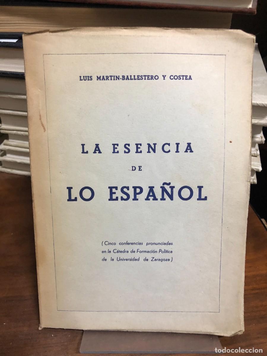 Libros: La esencia de lo espa&ntilde;ol Luis Mart&iacute;n-Ballestero y Costea