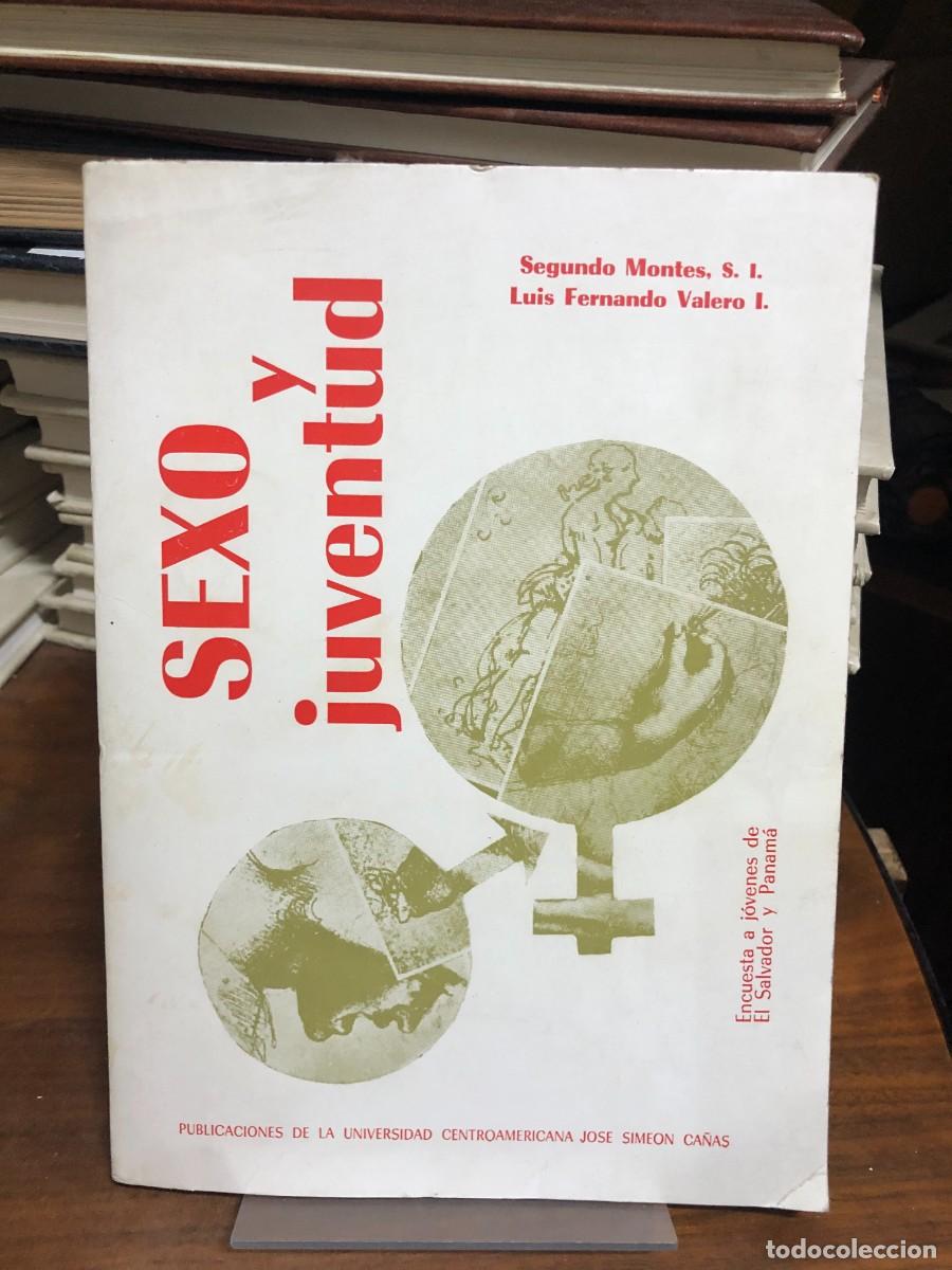 Libros: Sexo y juventud Segundo Montes, S. I. y Luis Fernando Valero I.