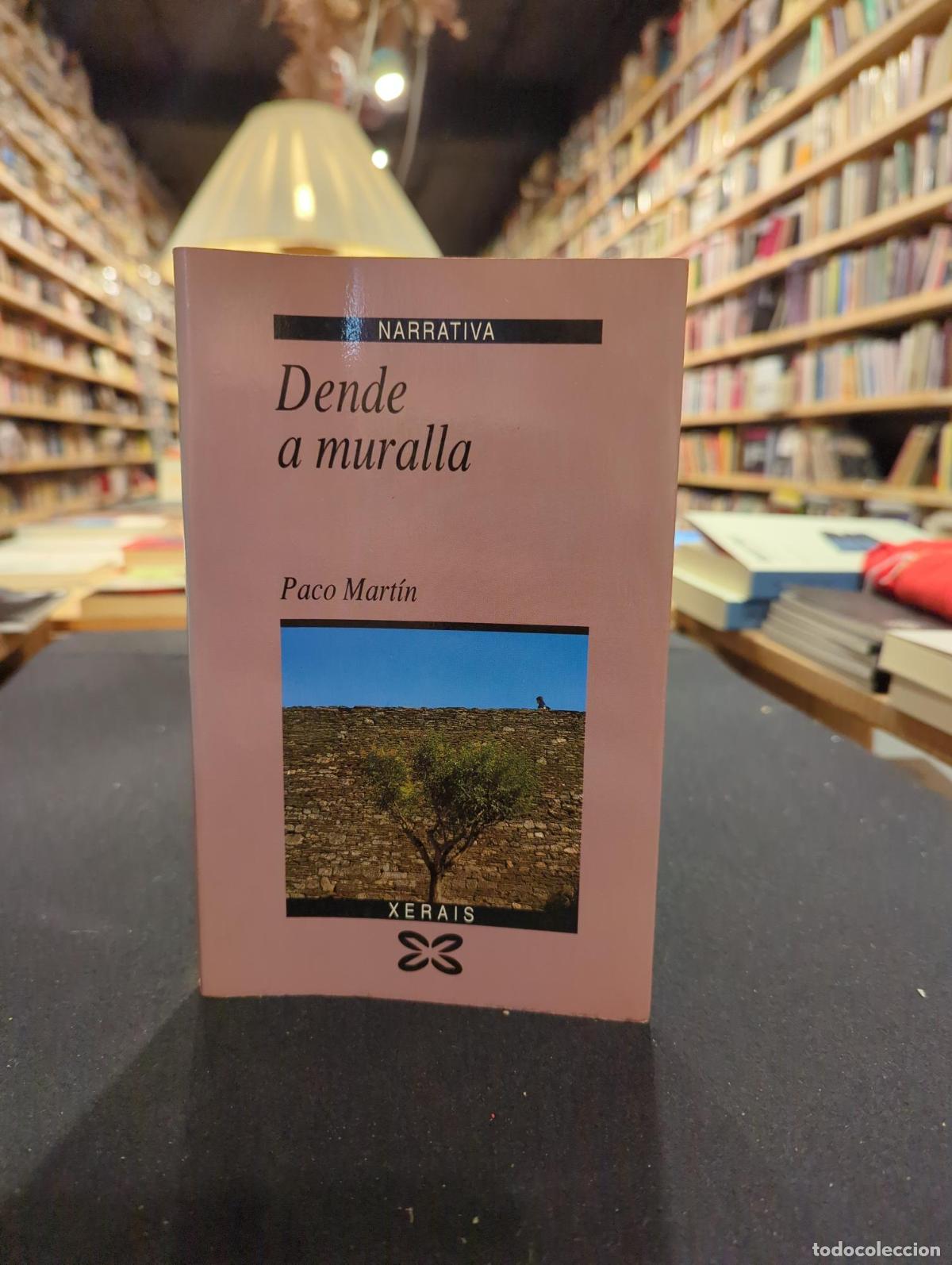 Dende a muralla - Mart&iacute;n, Paco