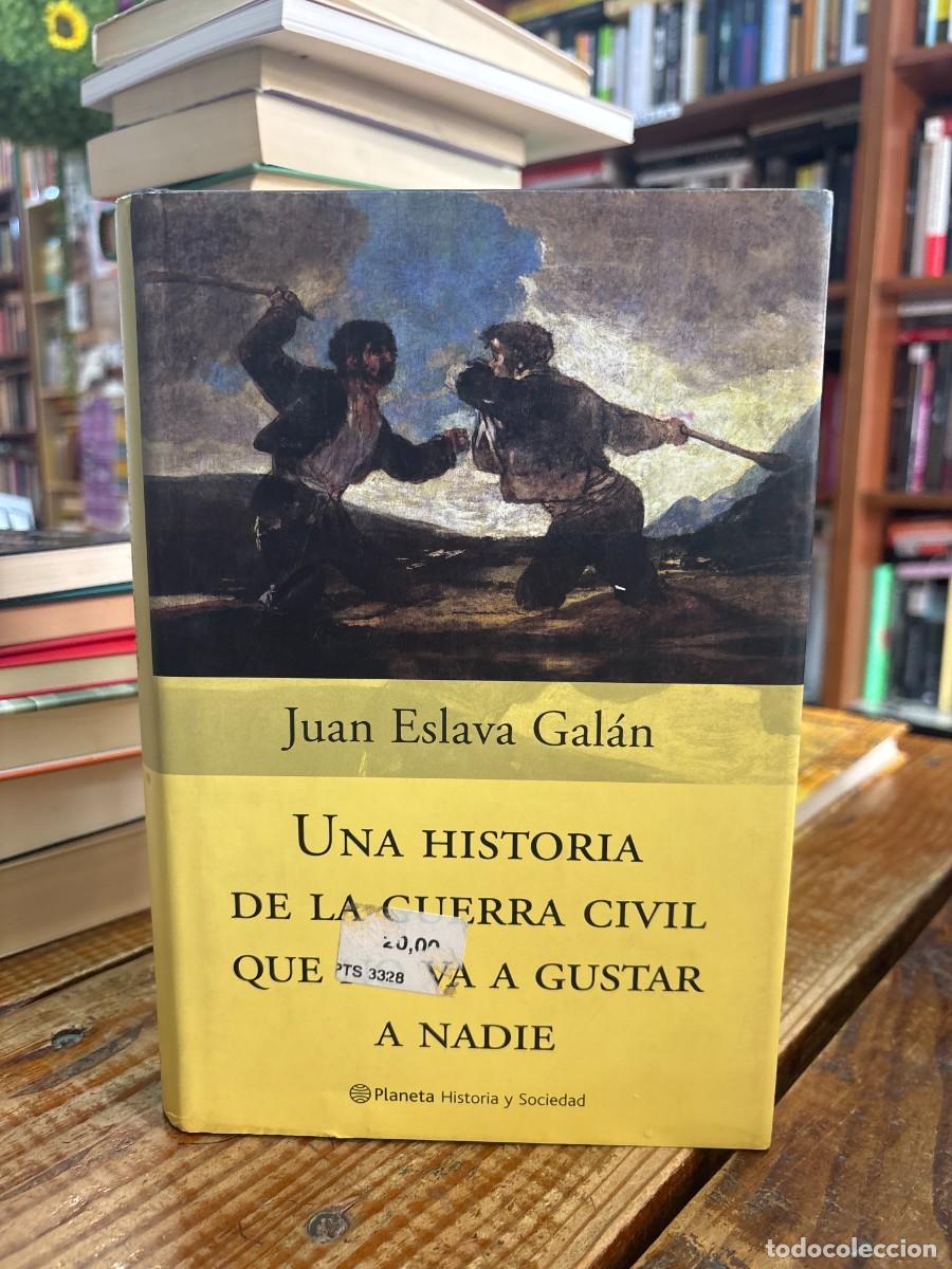 Libri di seconda mano: Una historia de la guerra civil que no va a gustar a nadie (Historia Y Sociedad) (Spanish Edition) L