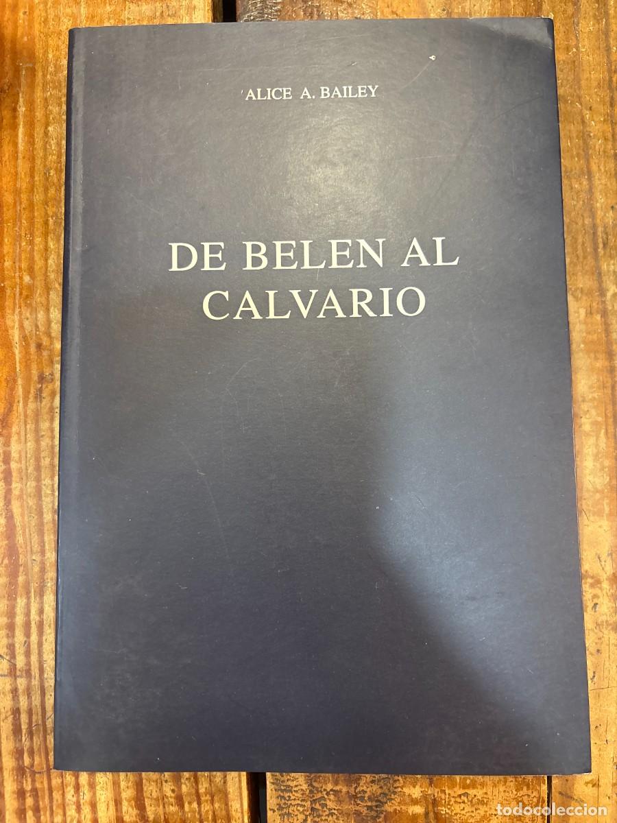 Libros: de belen al calvario / From Bethlehem to Calvary (Spanish Edition) Bailey, Alice