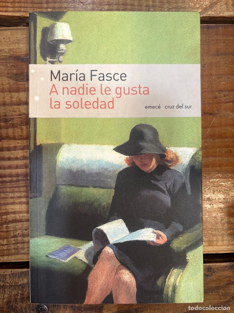 Libros: A Nadie Le Gusta La Soledad (Emece Cruz del Sur) TRSAA Mar&iacute;a Fasce