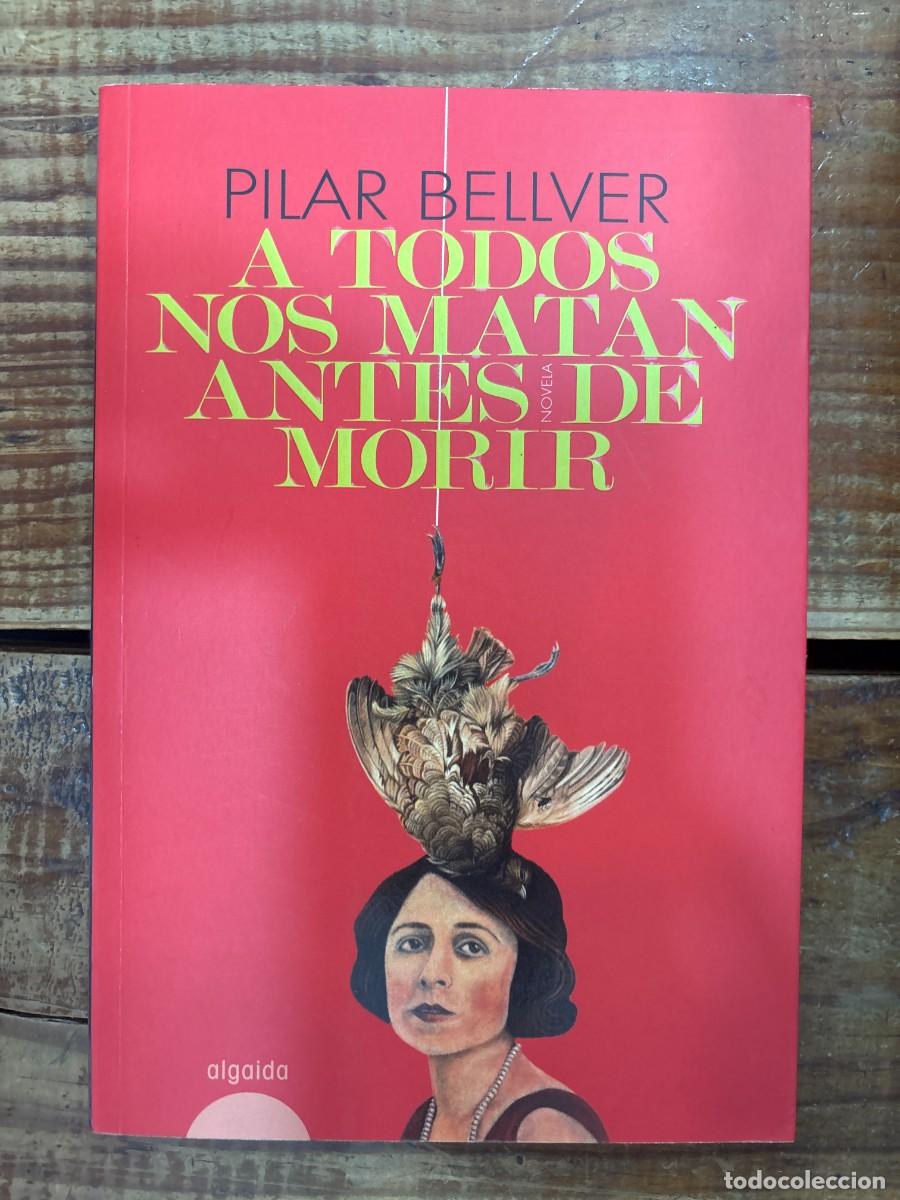 Libros: A todos nos matan antes de morir (Spanish Edition) TRSAA Bellver Gallego, Pilar