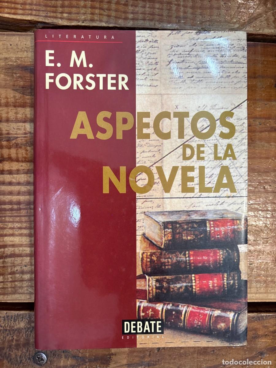 Libros: ASPECTOS DE LA NOVELA E.M.FORSTER