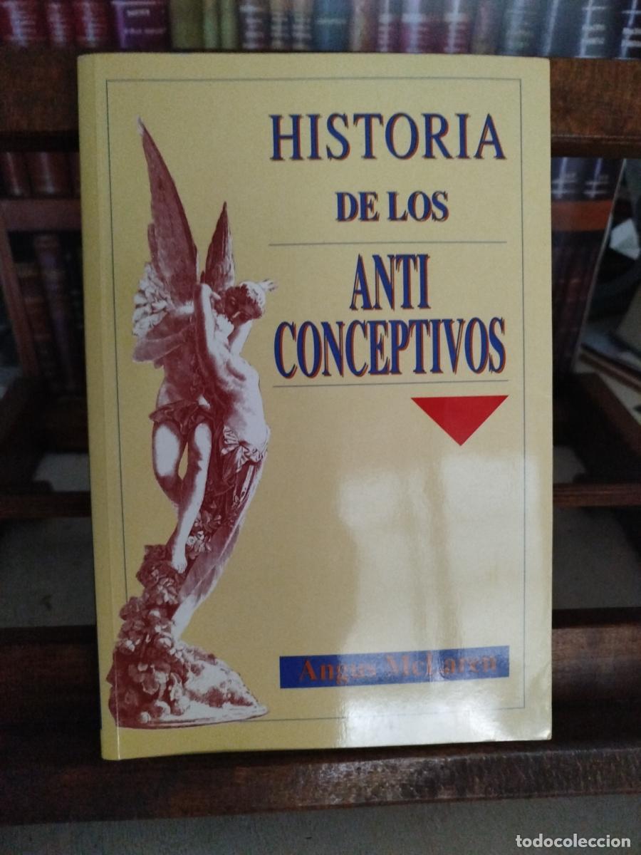 Livres: Historia de los anticonceptivos: de la antig&uuml;edad a nuestros d&iacute;as - McLaren, Angus.