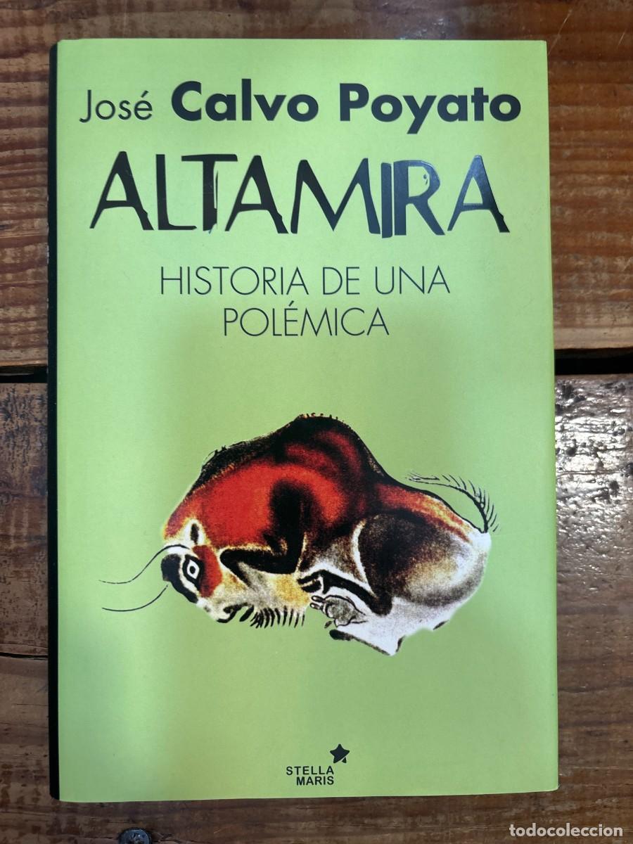 Libros: Altamira: Historia de una pol&eacute;mica (Spanish Edition) Calvo Poyato, Jos&eacute;