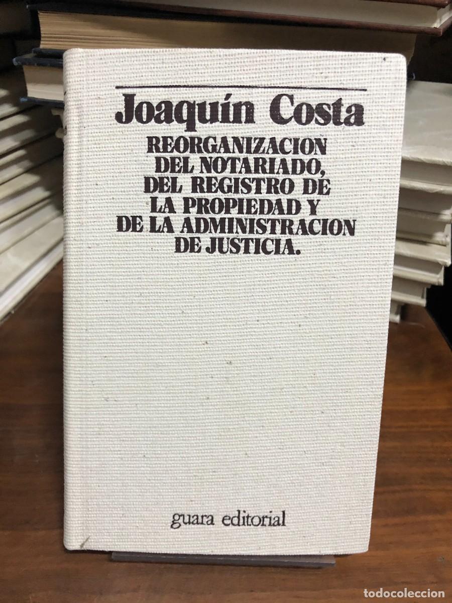 Libros: Reorganizaci&oacute;n del notariado, del registro de la propiedad y de la administraci&oacute;n de justicia Joaqu&iacute;