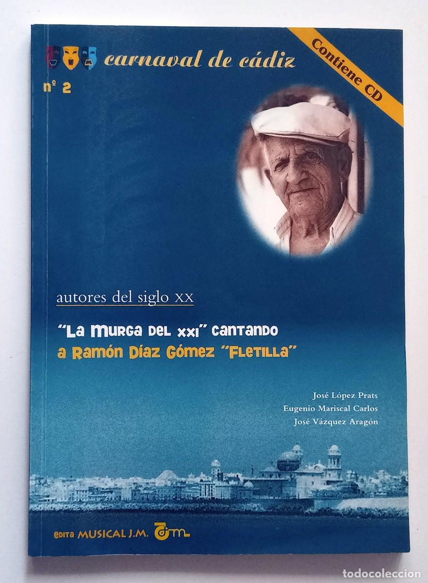 Libros: LIBRO CARNAVAL DE CADIZ AUTORES DEL SIGLO XX: RAMON DIAZ GOMEZ FLETILLA