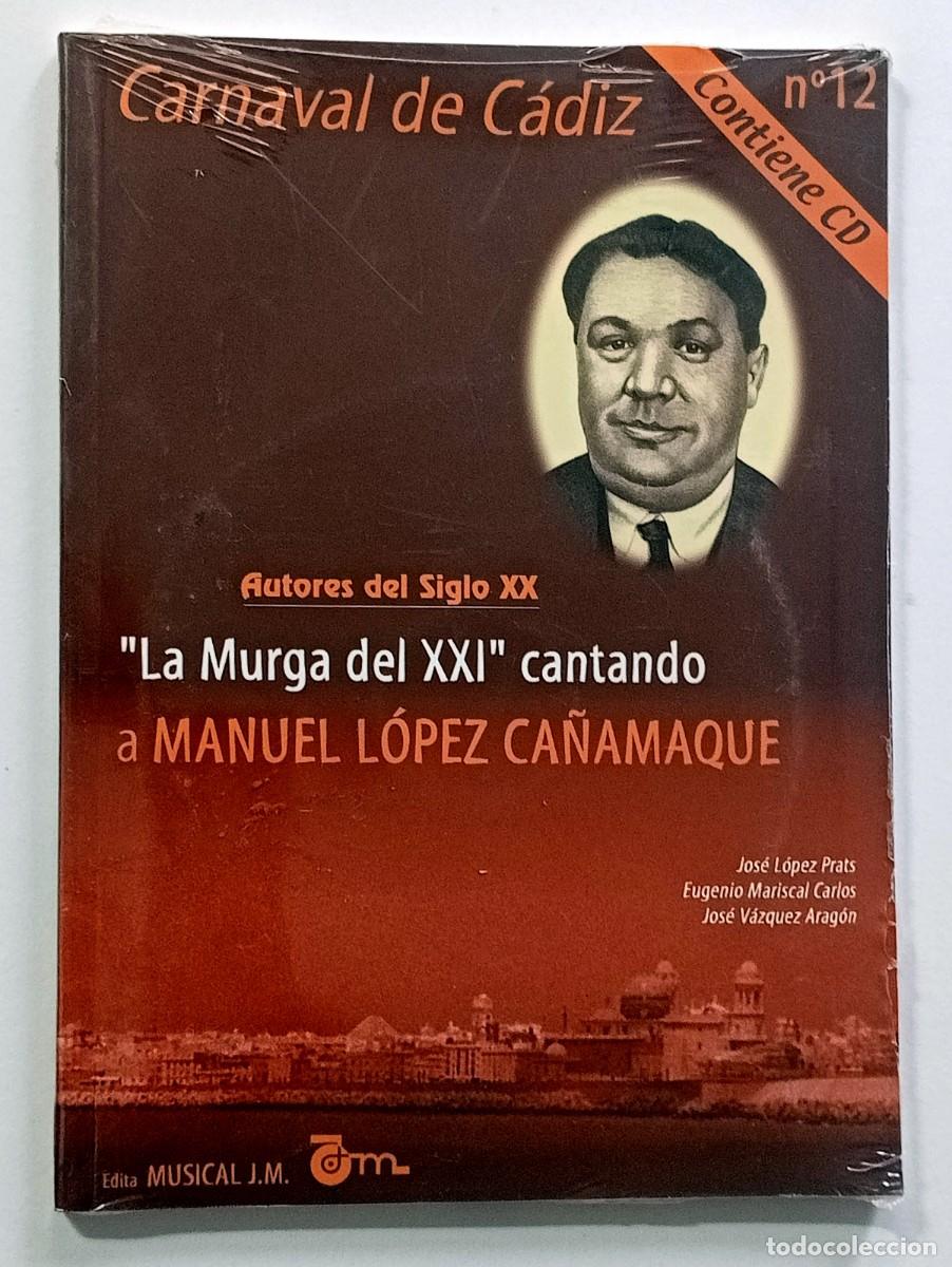 Libros: LIBRO CARNAVAL DE CADIZ AUTORES DEL SIGLO XX: MANUEL L&Oacute;PEZ CA&Ntilde;AMAQUE