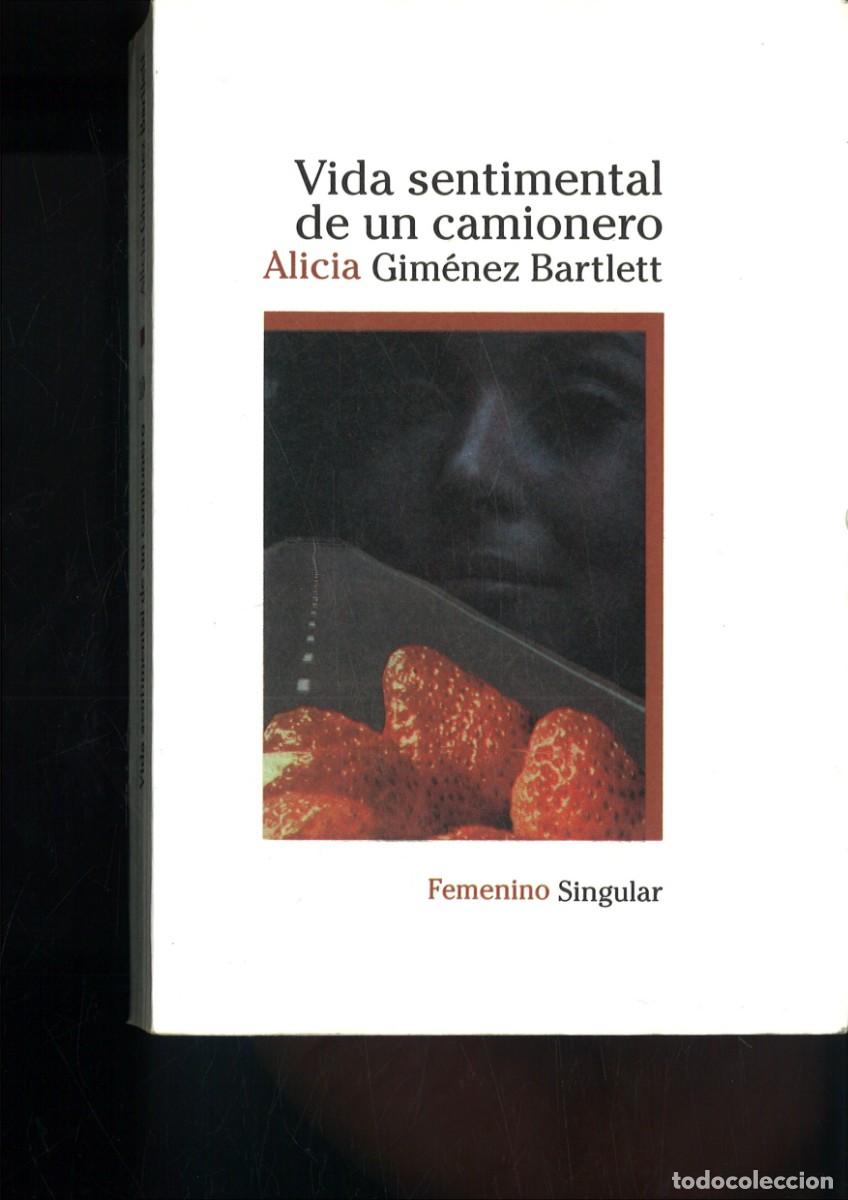 Libros: VIDA SENTIMENTAL DE UN CAMIONERO. Alicia Gim&eacute;nez Bartlett