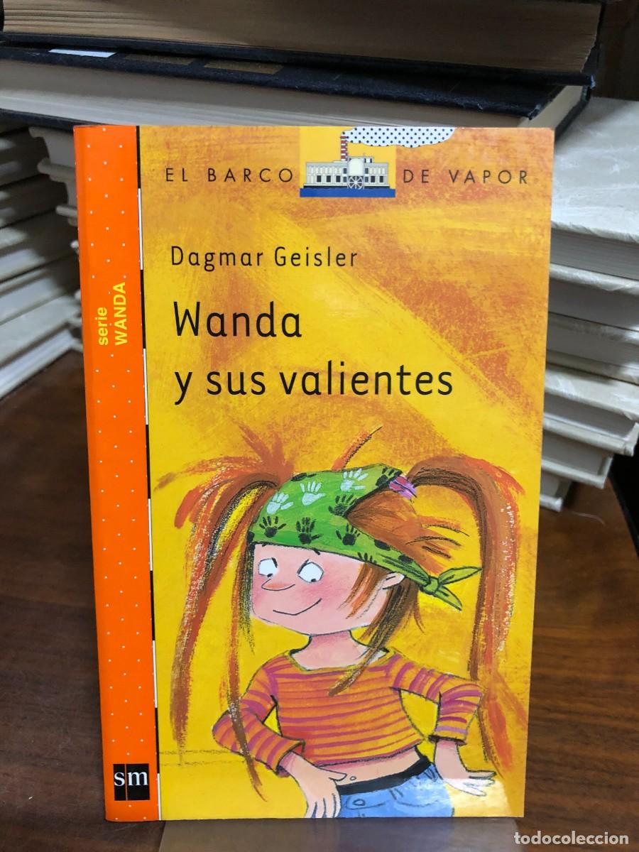 Libros: Wanda y sus valientes (El Barco de Vapor) Dagmar Geisler