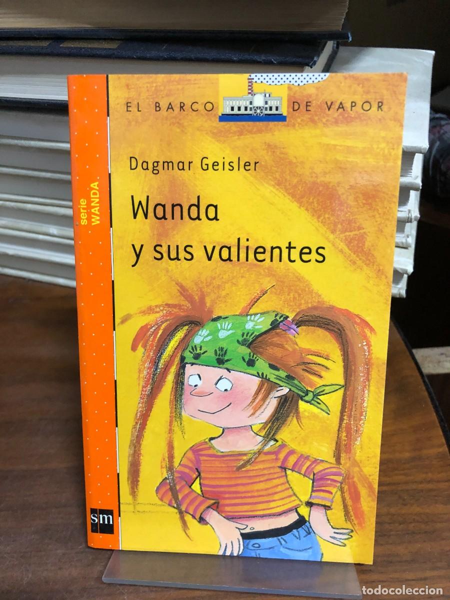 Libros: Wanda y sus valientes (El Barco de Vapor) Dagmar Geisler