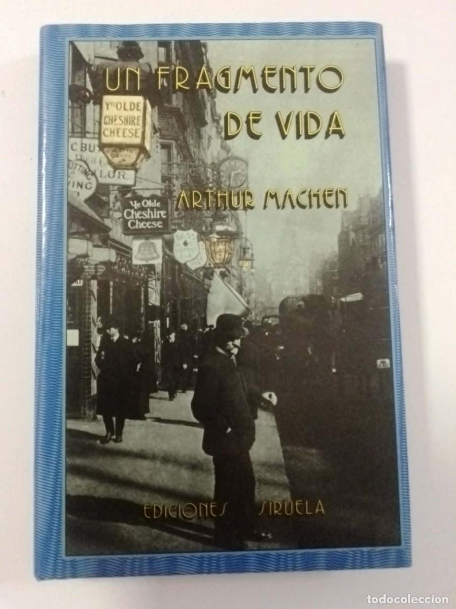 Libros: Un fragmento de vida. Arthur Machen. Ed Siruela 1987 ISBN 8485876717