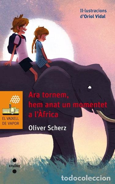 Libros: Ara tornem, hem anat un momentet a l'&Agrave;frica- 9788466137652
