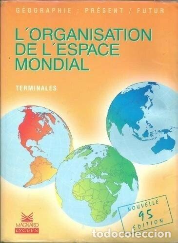 B&uuml;cher: L'organisation de l'espace mondial, terminales- 9782210100756