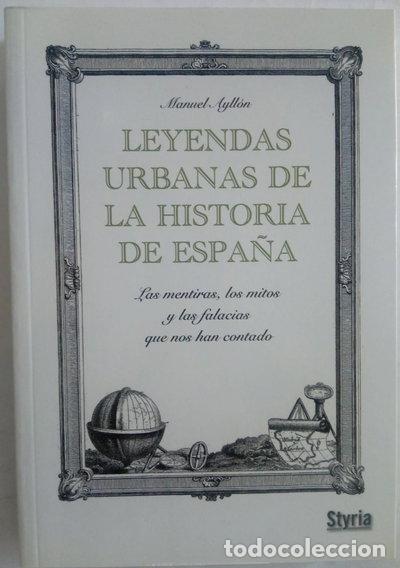 Libri di seconda mano: Leyendas urbanas de la historia de Espa&ntilde;a- 9788492520626
