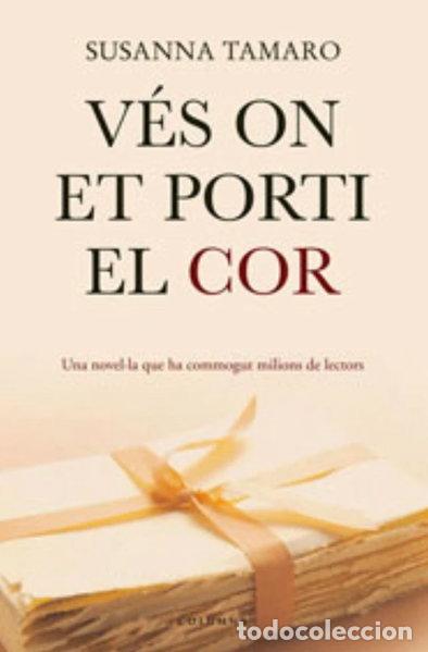B&uuml;cher: V&eacute;s on et porti el cor- 9788466407410