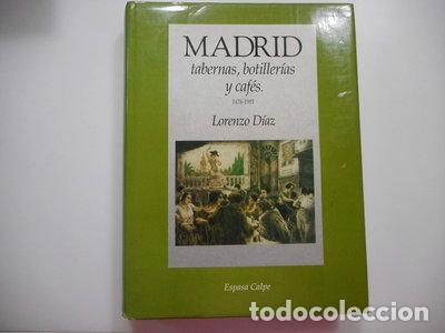 Libros: Madrid, tabernas, botiller&iacute;as y caf&eacute;s 1476-1991- 9788423958344