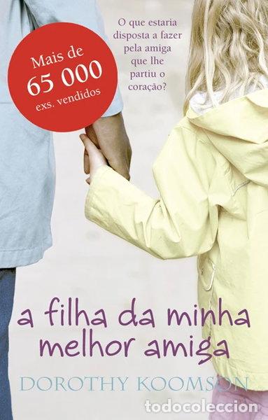 Libros: A Filha da Minha Melhor Amiga- 9789720041241