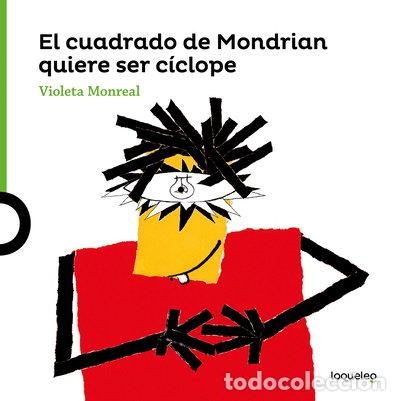 B&uuml;cher: El cuadrado de Modrian quiere ser c&iacute;clope- 9788491221623