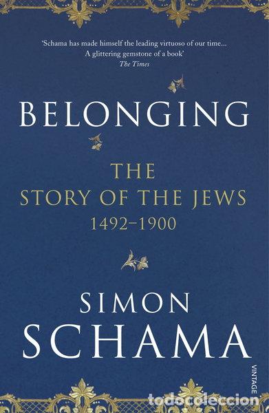 books: Belonging: The Story of the Jews 1492-1900- 9780099590064
