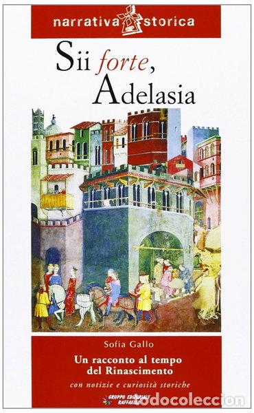 books: Sii forte, Adelasia- 9788847208131