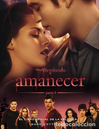 Libros: Amanecer 1&ordf; parte: Libro oficial de la pel&iacute;cula- 9788420407623