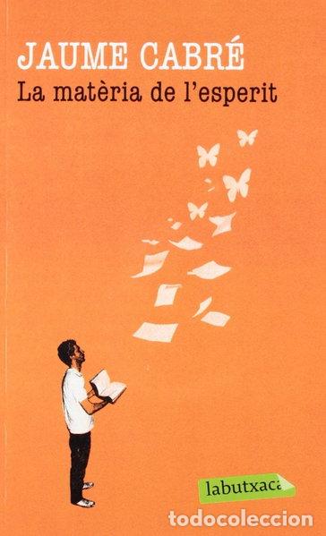 Libros: La mat&egrave;ria de l'esperit- 9788499305547